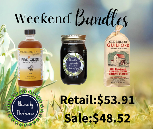 8oz Fire cider, 16oz elderberry syrup, 2lb Pure Unbleached Wheat Flour