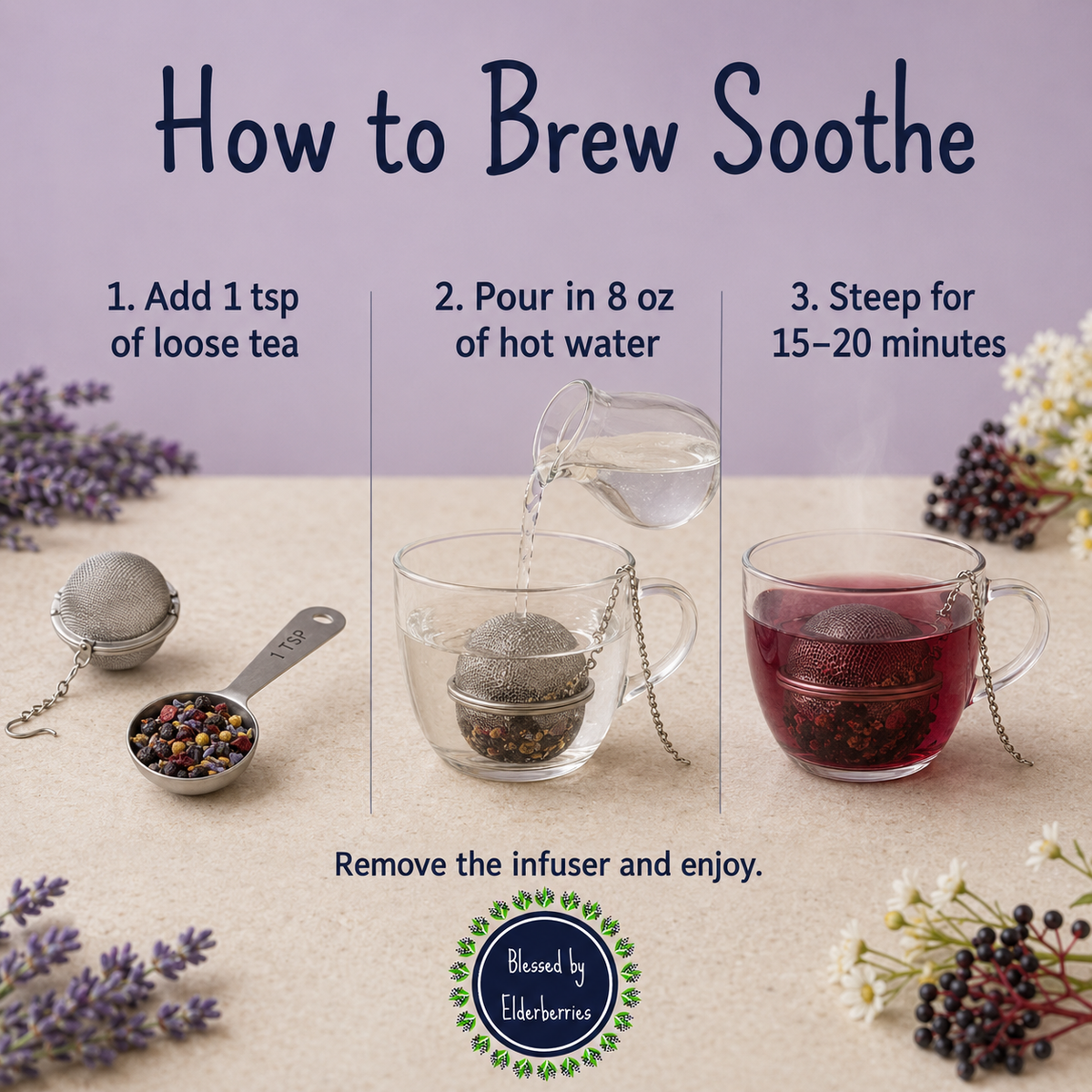 Three-step Soothe Tea brewing guide using 1 teaspoon, 8 ounces of hot water and a 15–20 minute steep